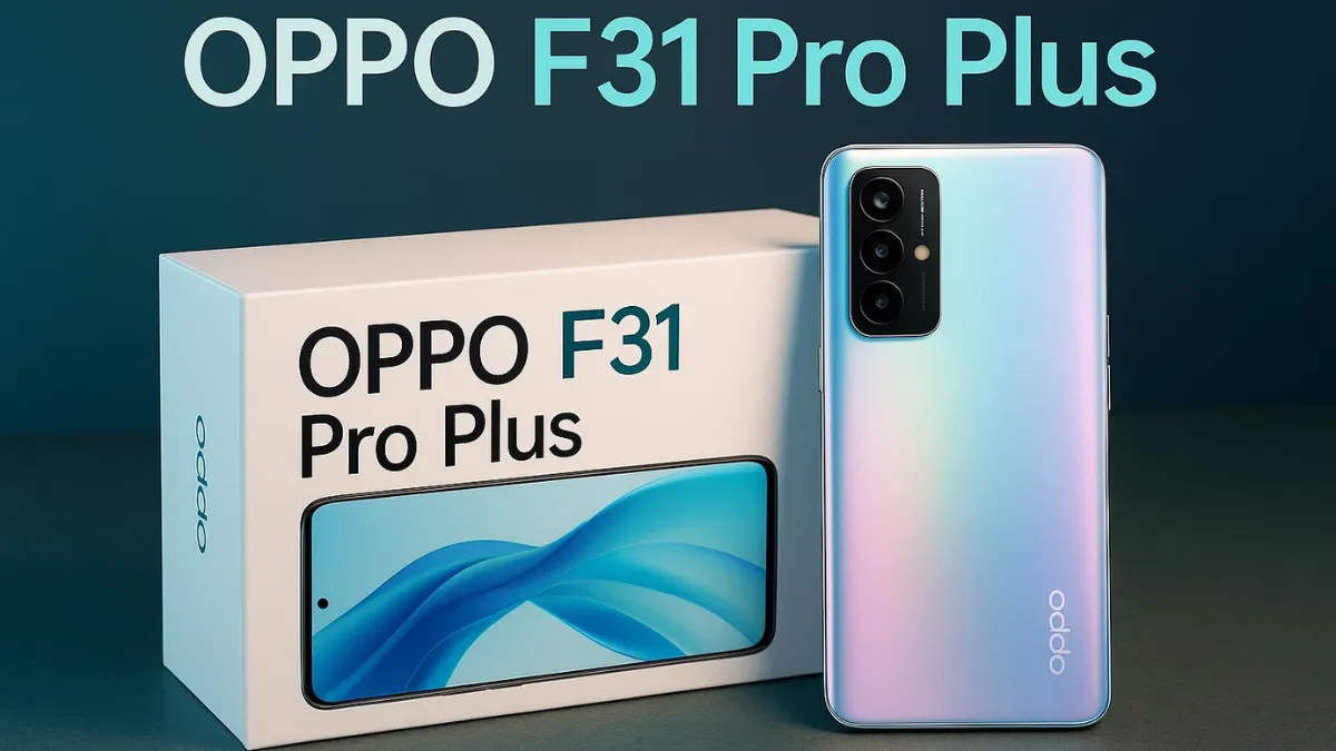 OPPO F31 Pro Plus