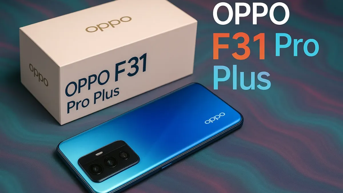 OPPO F31 Pro Plus